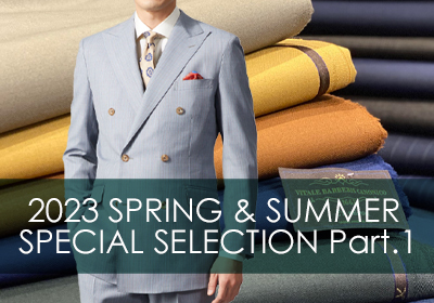 2023年 SPRING & SUMMER SPECIAL SELECTION Part.1