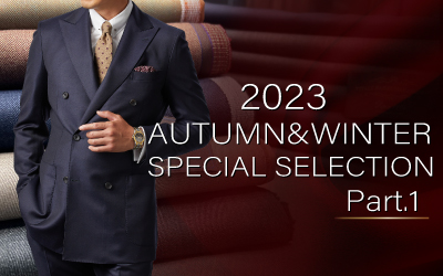 2023年 AUTUMN & WINTER SPECIAL SELECTION Part.1